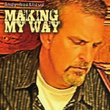 Andy Northrup "Making My Way" CD cover and website link.