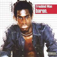 Baron - "Troubled Man" CD Artwork and link to the Baron website.
