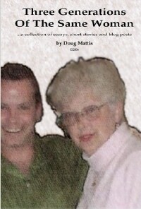 "Three Generations Of The Same Woman" cover by Doug Mattis and link to his website.