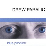 "Blue Passion" CD cover by GLBT Jazz Artist Drew Paralic and a link to Drew's music.