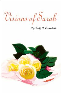 Kelly Ann Zarembski's "Visions Of Sarah" cover and link to her website.