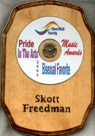 Skott Freedman's 2002 StoneWall Society Pride In The Arts Award for Favorite Bisexual Musical Performer