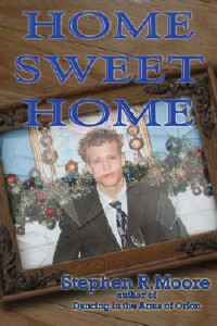 Stephen R Moore "Home Sweet Home cover and link