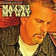 Andy Northrup "Making My Way" CD cover and website link.