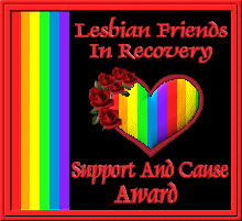 Lesbian Friends in Recovery Support and Cause Award  with link